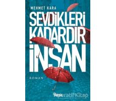 Sevdikleri Kadardır İnsan - Mehmet Kara - Nesil Yayınları