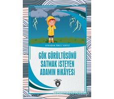 Gök Gürültüsünü Satmak İsteyen Adamın Hikayesi - Uykudan Önce Serisi - Kolektif - Dorlion Yayınları