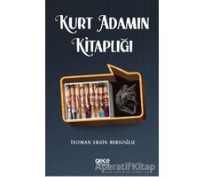 Kurt Adamın Kitaplığı - Teoman Ergİn Bersoğlu - Gece Kitaplığı