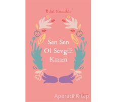 Sen Sen Ol Sevgili Kızım - Bilal Kemikli - Sufi Kitap