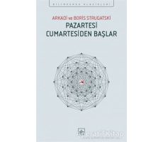 Pazartesi Cumartesiden Başlar - Arkadi Strugatski - İthaki Yayınları