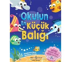 Okulun En Küçük Balığı - Stephanie Moss - İş Bankası Kültür Yayınları