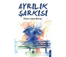 Ayrılık Şarkısı - F. Louisa Barclay - Dorlion Yayınları