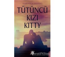 Tütüncü Kızı Kitty - Warwick Deeping - Dorlion Yayınları