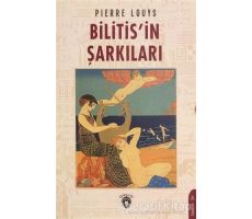 Bilitisin Şarkıları - Pierre Louys - Dorlion Yayınları