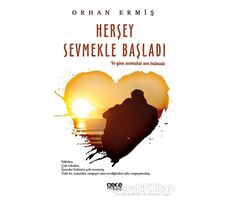 Herşey Sevmekle Başladı - Orhan Ermiş - Gece Kitaplığı