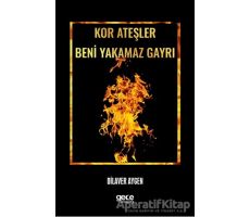 Kor Ateşler Beni Yakamaz Gayrı - Dilaver Aygen - Gece Kitaplığı