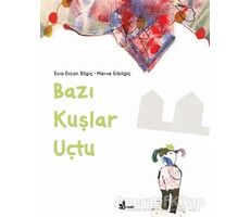 Bazı Kuşlar Uçtu - Esra Ercan Bilgiç - Çınar Yayınları