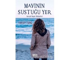 Mavinin Sustuğu Yer - Yakup Tunç - Gece Kitaplığı