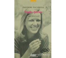 Toplu Şiirler - Ingeborg Bachmann - Ingeborg Bachmann - Yapı Kredi Yayınları