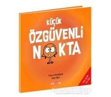 Küçük Özgüvenli Nokta - Diane Alber - Beta Kids