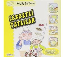 Lezzetli Tatlılar - Küçük Şef Serisi - Mercedes Segarra - Teleskop Popüler Bilim