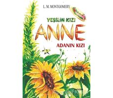 Adanın Kızı - Yeşilin Kızı Anne - L. M. Montgomery - Anonim Yayıncılık