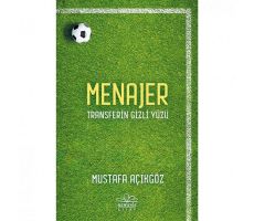 Menajer - Transferin Gizli Yüzü - Mustafa Açıkgöz - Nemesis Kitap