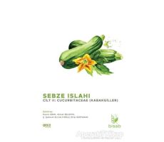 Sebze Islahı Cilt 2: Cucurbitaceae (Kabakgiller) - Ş. Şebnem Ellialtıoğlu - Gece Kitaplığı