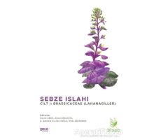 Sebze Islahı Cilt 1: Brassicaceae (Lahanagiller) - Ş. Şebnem Ellialtıoğlu - Gece Kitaplığı