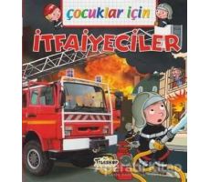 Çocuklar İçin - İtfaiyeciler - Emmanuelle Lepetit - Teleskop Popüler Bilim