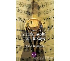 Şarkı Dolu Bi Hikaye - Ozzie Tatonyan - Aya Kitap