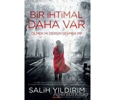 Bir İhtimal Daha Var - Salih Yıldırım - Dolce Vita Kitap