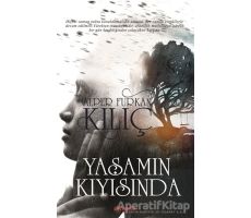 Yaşamın Kıyısında - Alper Furkan Kılıç - Dolce Vita Kitap