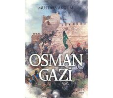 Osman Gazi - Mustafa Akgün - Maviçatı Yayınları