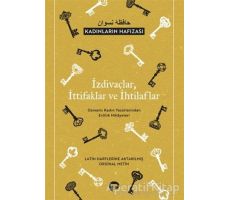 İzdivaçlar, İttifaklar ve İhtilaflar - Kadınların Hafızası - Kolektif - Turkuvaz Kitap