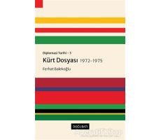 Kürt Dosyası 1972-1975 - Diplomasi Tarihi 3 - Ferhat Balekoğlu - Doğu Batı Yayınları