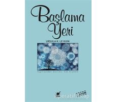 Başlama Yeri - Ursula K. Le Guin - Ayrıntı Yayınları