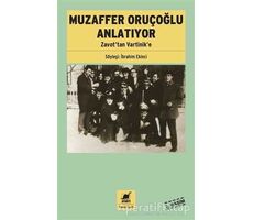 Muzaffer Oruçoğlu Anlatıyor - İbrahim Ekinci - Ayrıntı Yayınları