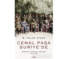 Cemal Paşa Suriye’de - M. Talha Çiçek - Kronik Kitap