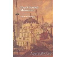 Hayali İstanbul Manzaraları - Aykut Gürçağlar - Yapı Kredi Yayınları