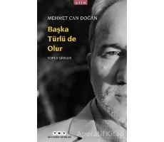 Başka Türlü de Olur - Toplu Şiirler - Mehmet Can Doğan - Yapı Kredi Yayınları