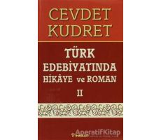 Türk Edebiyatında Hikaye ve Roman 2 - Cevdet Kudret - İnkılap Kitabevi