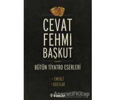 Bütün tiyatro Eserleri Emekli / Dostlar - Cevat Fehmi Başkut - İnkılap Kitabevi