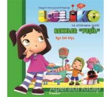 Leliko Renkler - Yeşil - Ayşe Şule Bilgiç - İnkılap Kitabevi