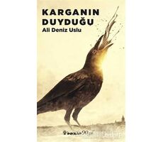 Karganın Duyduğu - Ali Deniz Uslu - İnkılap Kitabevi