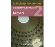 İnsanın Korunakları 2 - Mimari - Selcan Dökmen - Remzi Kitabevi