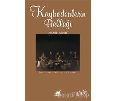 Kaybedenlerin Belleği - Michel Ragon - Ayrıntı Yayınları