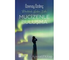 Mucizenle Buluşma - Renklerle Gelen Şifa - Özenay Özdinç - Mona Kitap