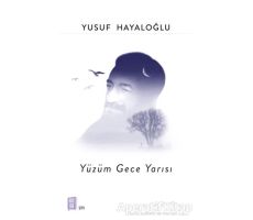 Yüzüm Gece Yarısı - Yusuf Hayaloğlu - Mona Kitap