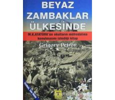 Beyaz Zambaklar Ülkesinde - Grigori Spiridonoviç Petrov - Rönesans Yayınları