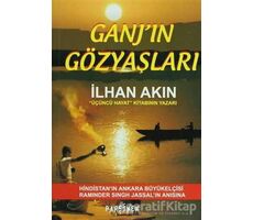 Ganj’ın Gözyaşları - İlhan Akın - Parşömen Yayınları