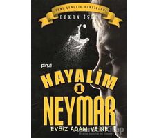 Hayalim Neymar 1 - Evsiz Adam ve Ne - Erkan İşeri - Pinus Kitap