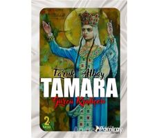 Tamara: Gürcü Kraliçesi - Faruk Albay - Pamiray Yayınları