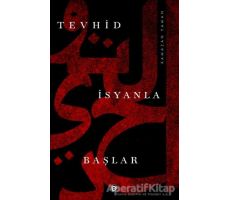 Tevhid İsyanla Başlar - Ramazan Yaman - Düşün Yayıncılık