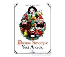 Pamuk Syborg ve Yedi Android - Erkan Karasoy - Pamiray Yayınları