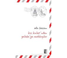 Kız Kulesi’nden Galata’ya Mektuplar - Eda Tezcan - İz Yayıncılık