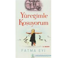 Yüreğimle Koşuyorum - Fatma Eyi - Erguvan Yayınevi