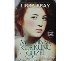 Müthiş Ve Korkunç Güzel - Libba Bray - Artemis Yayınları
