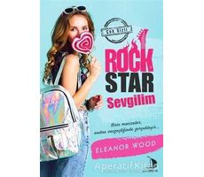 Rock Star Sevgilim - Eleanor Wood - Destek Yayınları